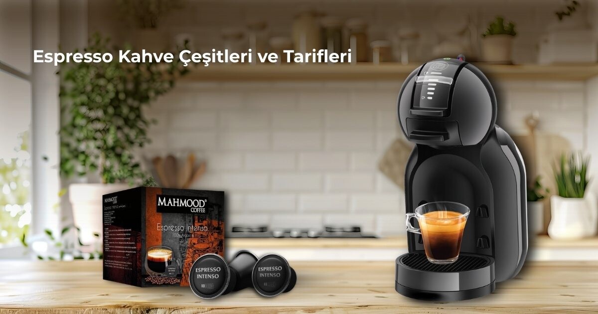 Espresso Kahve Çeşitleri ve Tarifleri