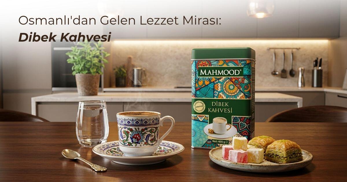 Osmanlı'dan Gelen Lezzet Mirası: Dibek Kahvesi