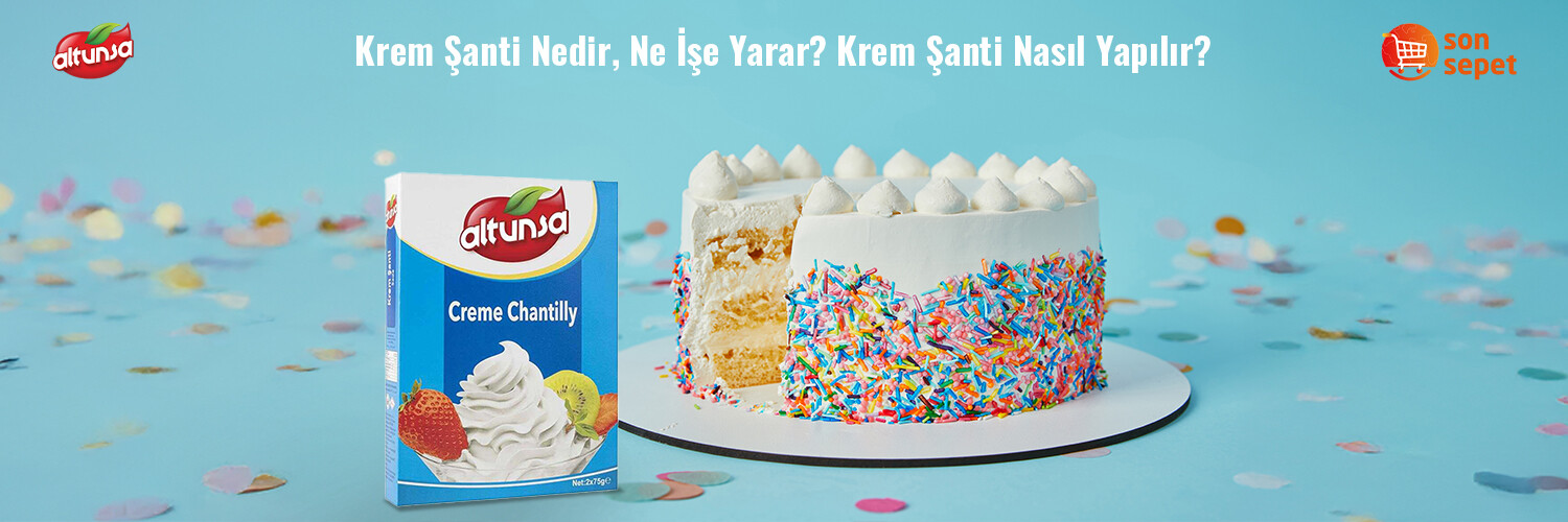 Krem Şanti Nedir, Ne İşe Yarar? Krem Şanti Nasıl Yapılır?