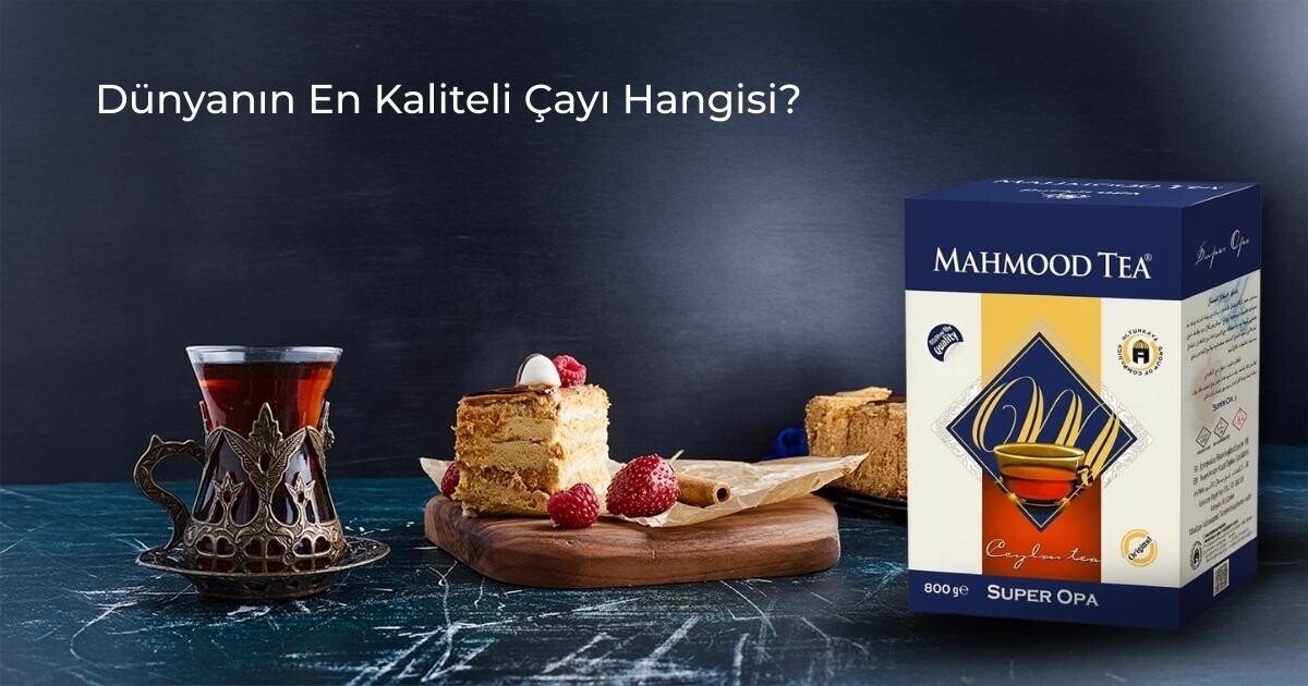 Dünyanın En Kaliteli Çayı Hangisi?