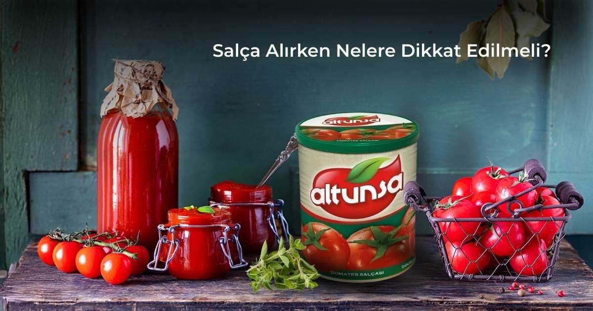 Salça Alırken Nelere Dikkat Edilmeli?
