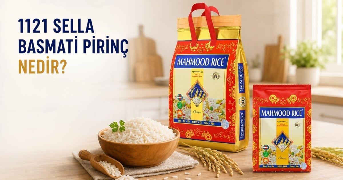 1121 Sella Basmati Pirinç Nedir? 