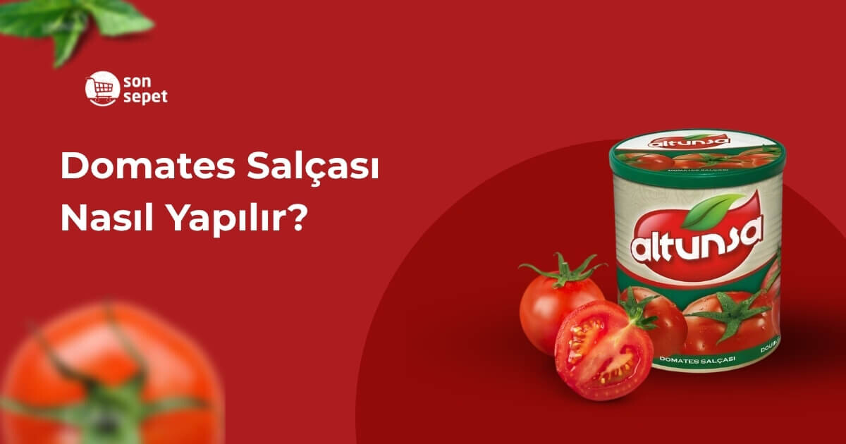 Domates Salçası Nasıl Yapılır?