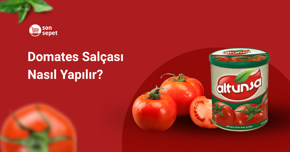 Domates Salçası Nasıl Yapılır?