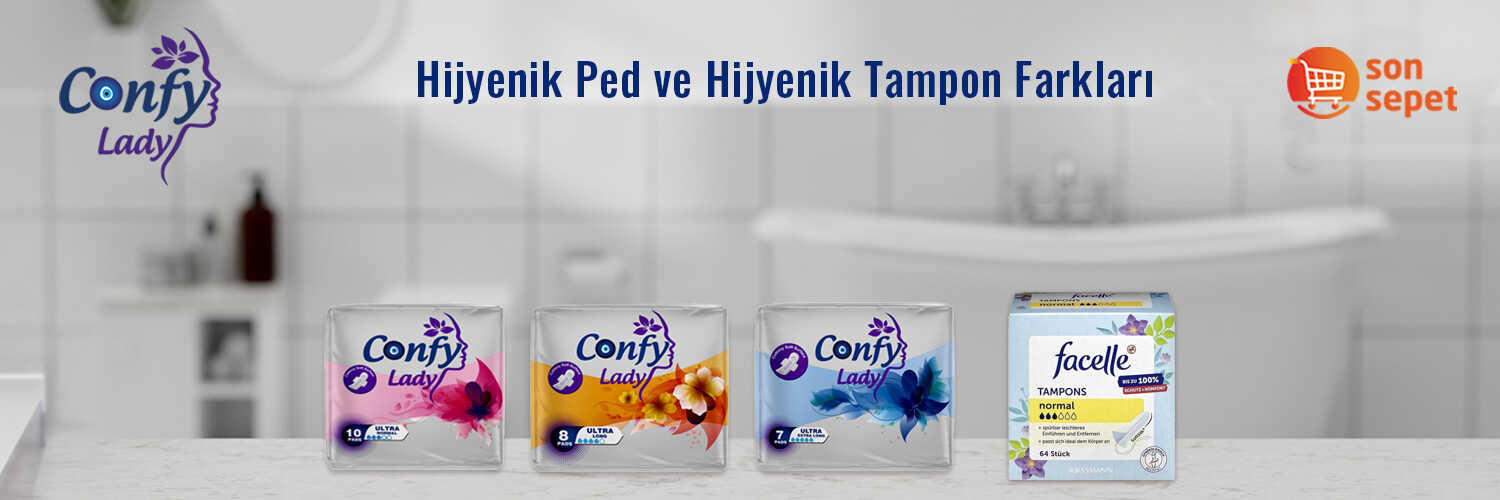 Hijyenik Ped ve Hijyenik Tampon Arasındaki Farklar