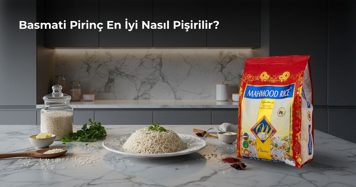 Basmati Pirinç En İyi Nasıl Pişirilir?