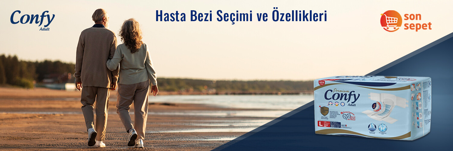 Yetişkin Hasta Bezi Seçiminde Dikkat Edilmesi Gerekenler