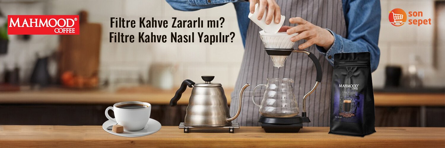 Filtre Kahve Zararlı mı? Filtre Kahve Nasıl Yapılır?