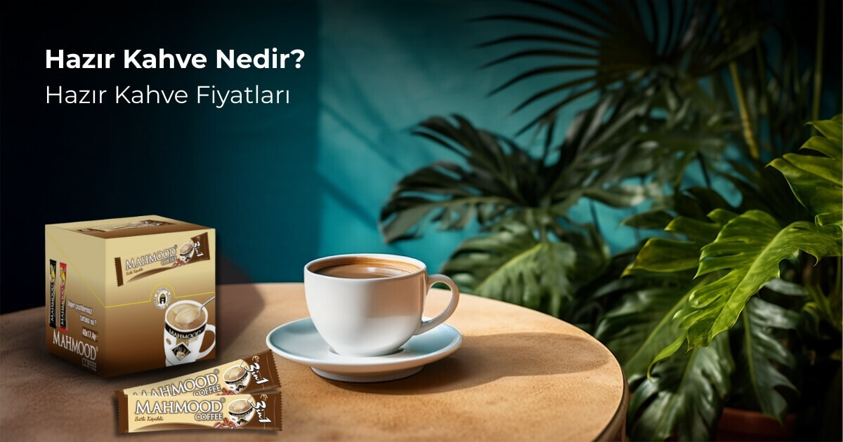 Hazır Kahve Nedir? Hazır Kahve Fiyatları