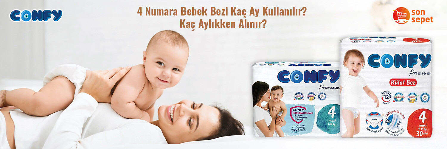 4 Numara Bebek Bezi Kaç Ay Kullanılır? Kaç Aylıkken Alınır?