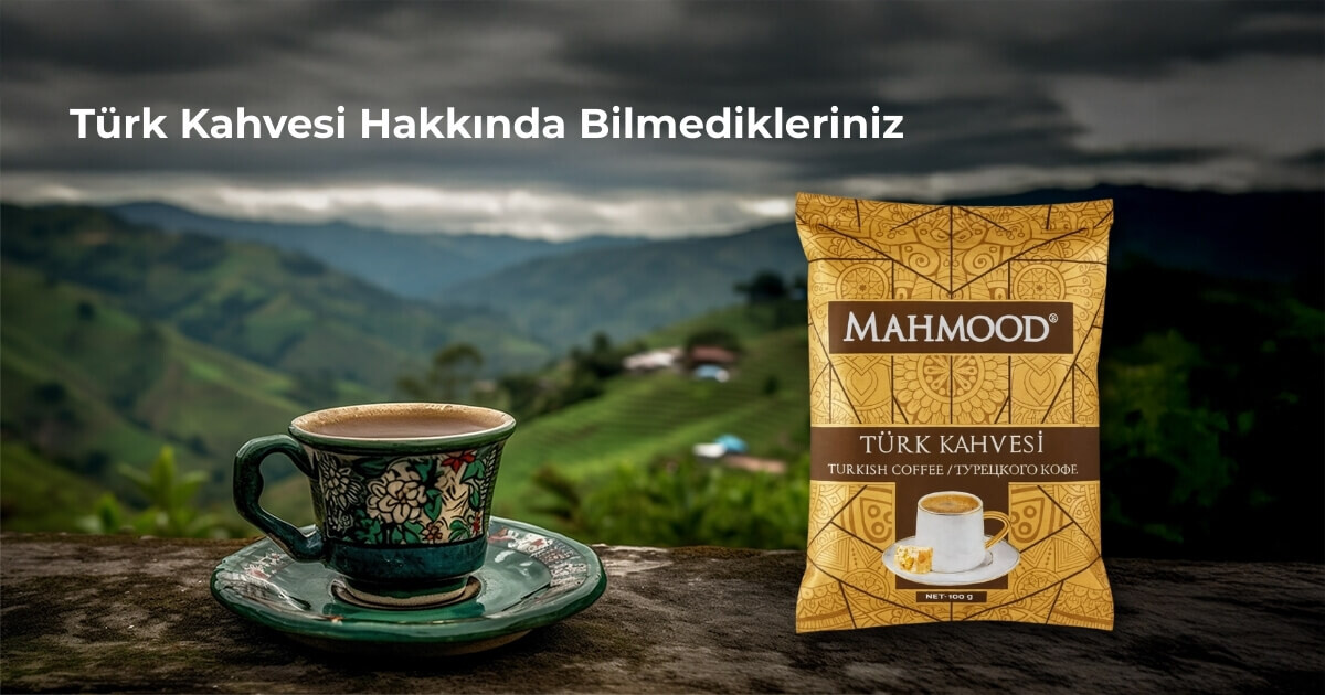 Türk Kahvesi Hakkında Bilmedikleriniz