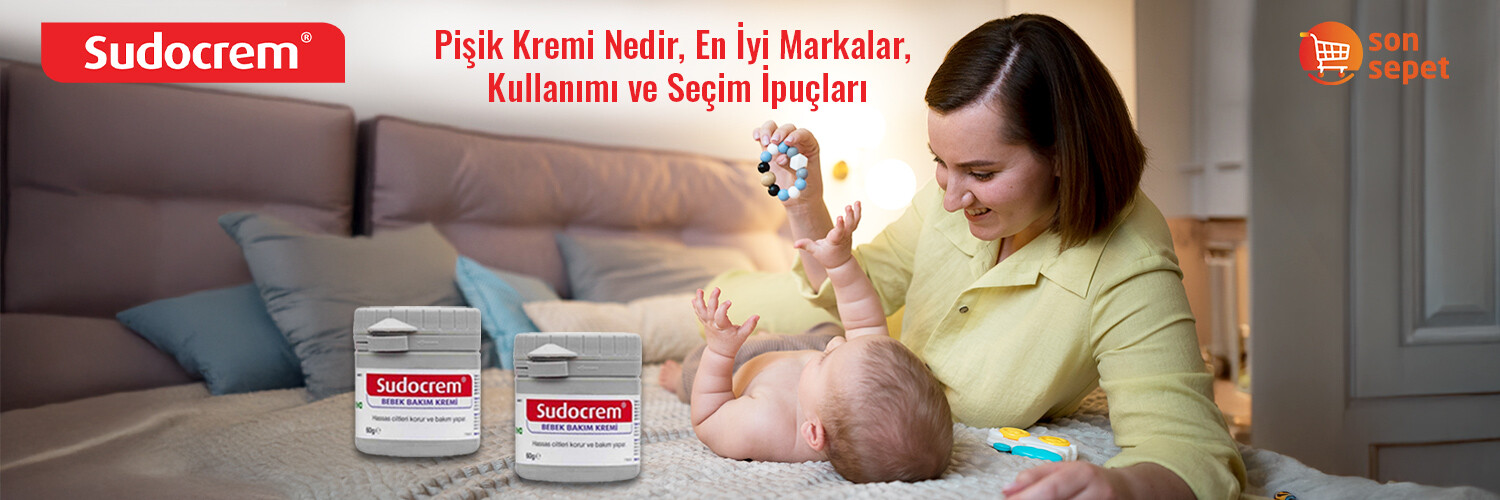 Pişik Kremi Nedir? En İyi Markalar, Kullanımı ve Seçim İpuçları