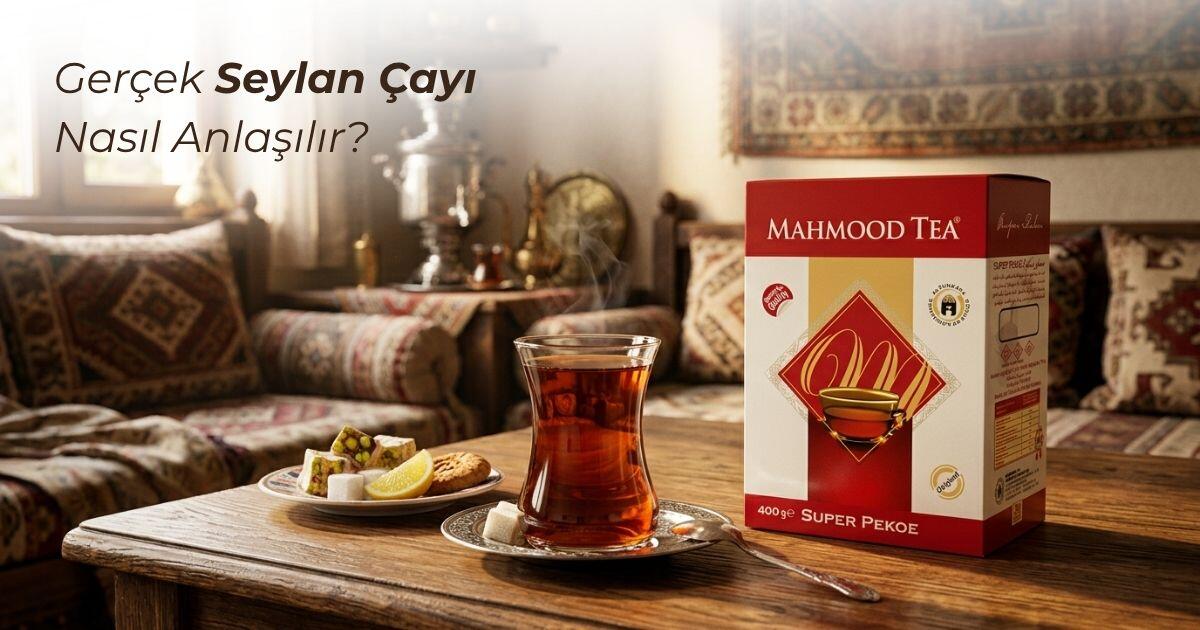 Gerçek Seylan Çayı Nasıl Anlaşılır? 